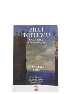 BİLGİ TOPLUMU ÇAĞI NASIL ATLAYACAĞIZ