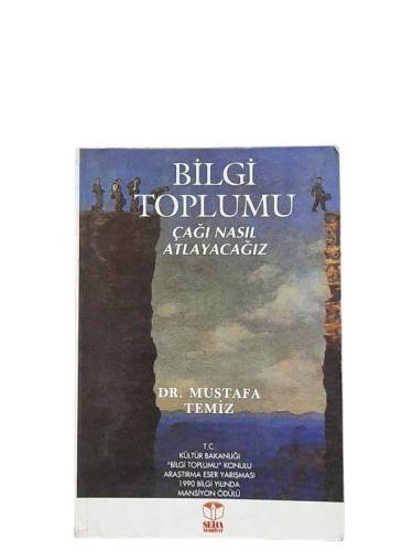 BİLGİ TOPLUMU ÇAĞI NASIL ATLAYACAĞIZ - 0