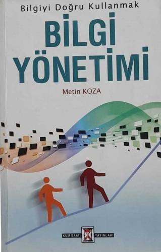 BİLGİ YÖNETİMİ BİLGİYİ DOĞRU KULLANMAK - 0