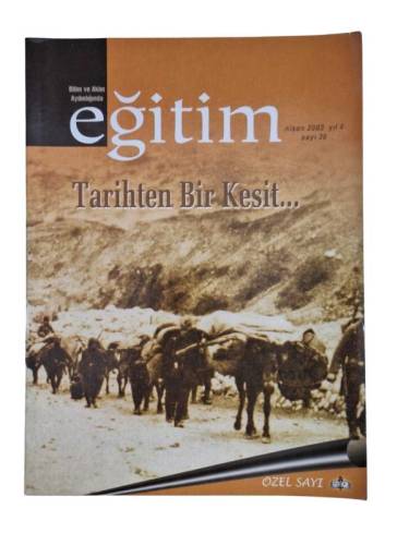 BİLİM VE AKLIN AYDINLIĞINDA EĞİTİM, SAYI: 38, NİSAN 2003, YIL: 4, TARİHTEN BİR KESİT 