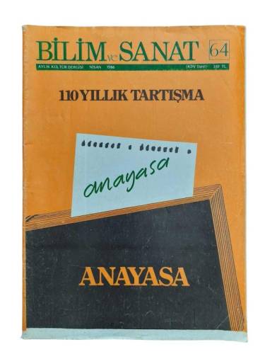 BİLİM VE SANAT AYLIK KÜLTÜR DERGİSİ SAYI:64 YIL:NİSAN 1986(110 YILLIK TARTIŞMA ANAYASA) - 0