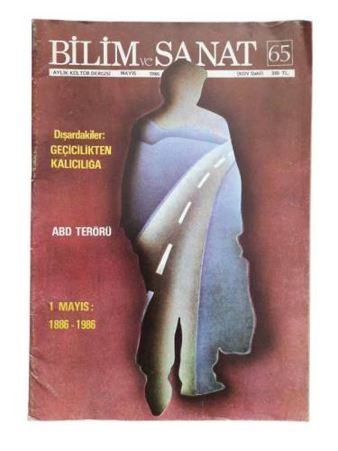 BİLİM VE SANAT AYLIK KÜLTÜR DERGİSİ SAYI:65 YIL:MAYIS 1986GEÇİCİLİKTEN KALICILIĞA*ABD TERÖRĞ - 0