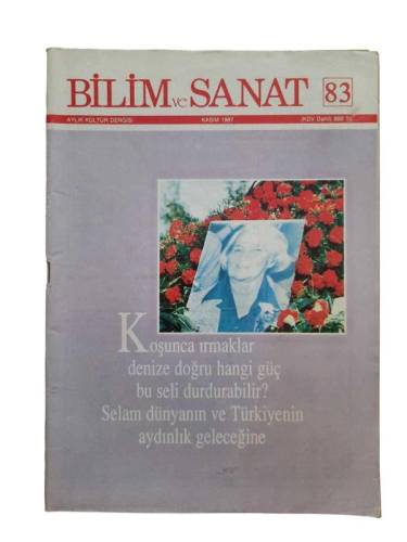 BİLİM VE SANAT AYLIK KÜLTÜR DERGİSİ SAYI:83 YIL:KASIM 1987 - 0