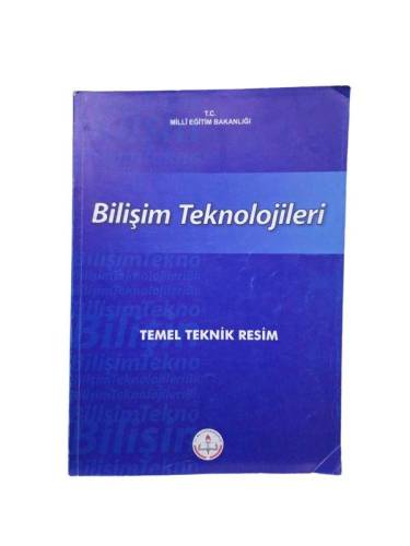 BİLİŞİM TEKNOLOJİLERİ / TEMEL TEKNİK RESİM / (ELEKTRİK ELEKTRONİK TEKNOLOJİSİ) - 0