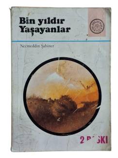 BİN YILDIR YAŞAYANLAR