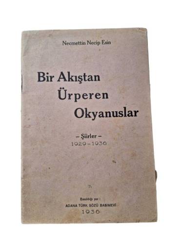 BİR AKIŞTAN ÜRPEREN OKYANUSLAR - ŞİİRLER 1929-1936 - 0