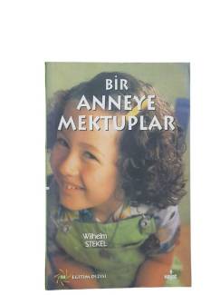 BİR ANNEYE MEKTUPLAR