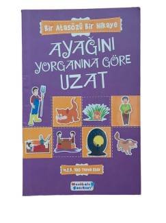 BİR ATASÖZÜ BİR HİKAYE AYAĞINI YORGANINA GÖRE UZAT