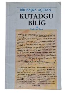 BİR BAŞKA AÇIDAN KUTADGU BİLİG