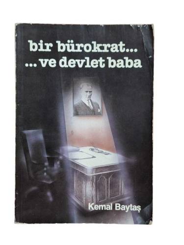BİR BÜROKRAT... VE DEVLET BABA - 0