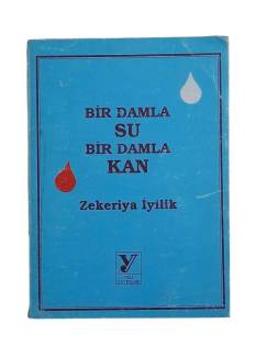 BİR DAMLA SU BİR DAMLA KAN