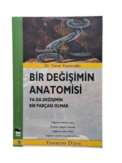 BİR DEĞİŞİMİN ANATOMİSİ YA DA DEĞİŞİMİN BİR PARÇASI OLMAK