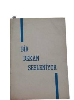 BİR DEKAN SESLENİYOR