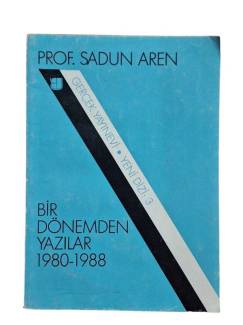 BİR DÖNEMDEN YAZILAR 1980-1988