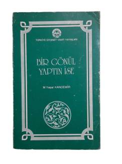 BİR GÖNÜL YAPTIN İSE