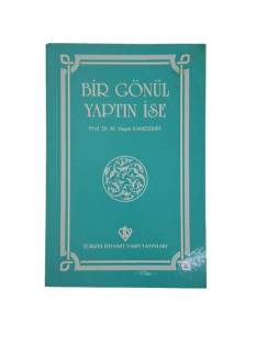 BİR GÖNÜL YAPTIN İSE
