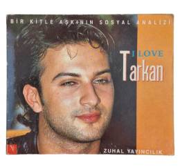 BİR KİTLE AŞKININ SOSYAL ANALİZİ I LOVE TARKAN