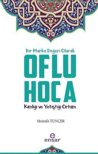 BİR MARKA DEĞERİ OLARAK OFLU HOCA KİMLİĞİ VE YETİŞTİĞİ ORTAM - 0