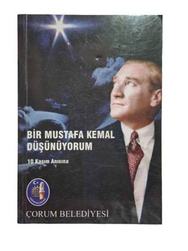 BİR MUSTAFA KEMAL DÜŞÜNÜYORUM 10 KASIM ANISINA - 0
