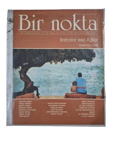BİR NOKTA AYLIK EDEBİYAT DERGİSİ YIL:8 SAYI.74 MART 2008 ( BABALAR ISSIZ AĞLAR - SÜLEYMAN ÇELİK) - 0