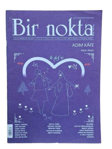 BİR NOKTA AYLIK EDEBİYAT DERGİSİ YIL:8 SAYI:78 TEMMUZ : 2008 ( ADIM KAFE-ALİYE AKAN ) - 0