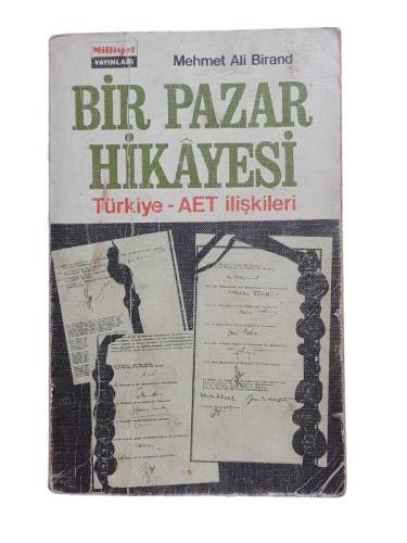 BİR PAZAR HİKAYESİ TÜRKİYE AET İLİŞKİLERİ - 0