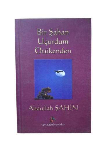BİR ŞAHAN UÇURDUM ÖTÜKENDEN - 0