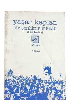 BİR ŞENLİKTİR İNKILAB ( GEZİ NOTLARI )