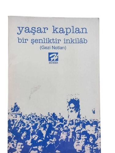 BİR ŞENLİKTİR İNKILAB GEZİ NOTLARI - 0
