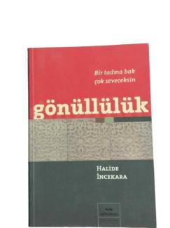BİR TADINA BAK ÇOK SEVECEKSİN GÖNÜLLÜLÜK