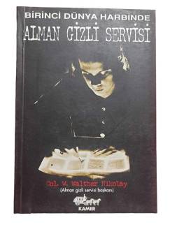 BİRİNCİ DÜNYA HARBİNDE ALMAN GİZLİ SERVİSİ