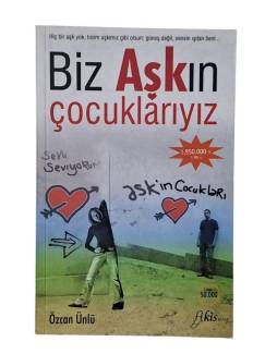 BİZ AŞKIN ÇOCUKLARIYIZ
