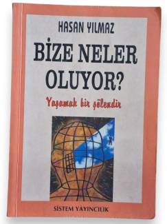 BİZE NELER OLUYOR