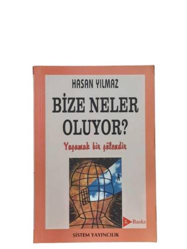 BİZE NELER OLUYOR? YAŞAMAK BİR ŞÖLENDİR - 0