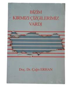 BİZİM KIRMIZI ÇİZGİLERİMİZ VARDI