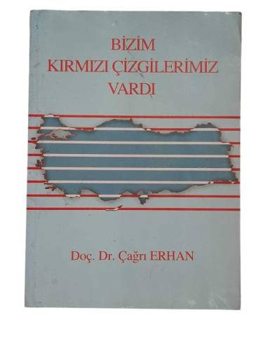 BİZİM KIRMIZI ÇİZGİLERİMİZ VARDI - 0