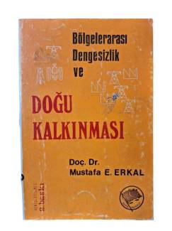 BÖLGELERARASI DENGESİZLİK VE DOĞU KALKINMASI