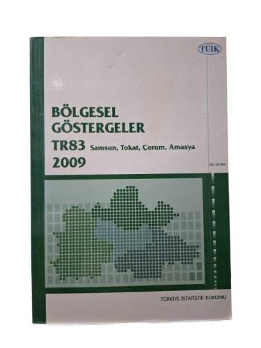 BÖLGESEL GÖSTERGELER TR83 SAMSUN,TOKAT,ÇORUM,AMASYA 2009 - 0