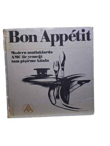 BON APPETİT MODERN MUTFAKLARDA AMC İLE YEMEĞİ TAM PİŞİRME KİTABI - 0