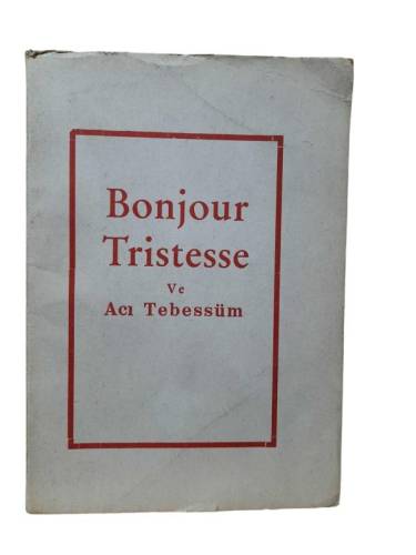 BONJOUR TRİSTESSE VE ACI TEBESSÜM - 0