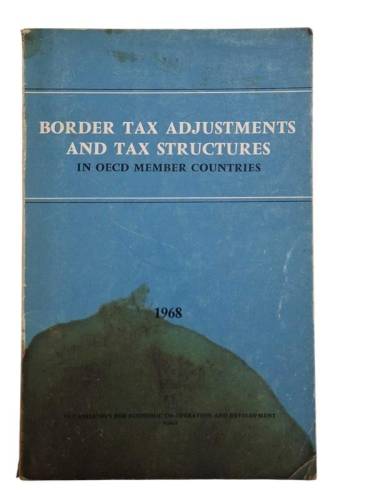 BORDER TAX ADJUSTMENTS AND TAX STRUCTURES - IN OECD MEMBER COUNTRİES - 0