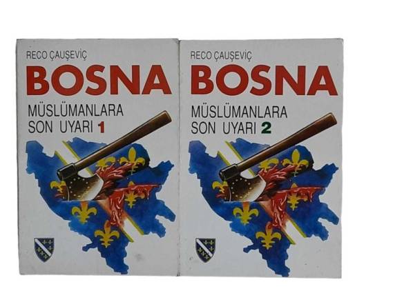 BOSNA MÜSLÜMANLARA SON UYARI 1 VE 2. CİLT - 0