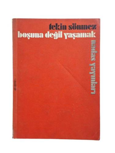 BOŞUNA DEĞİL YAŞAMAK - 0