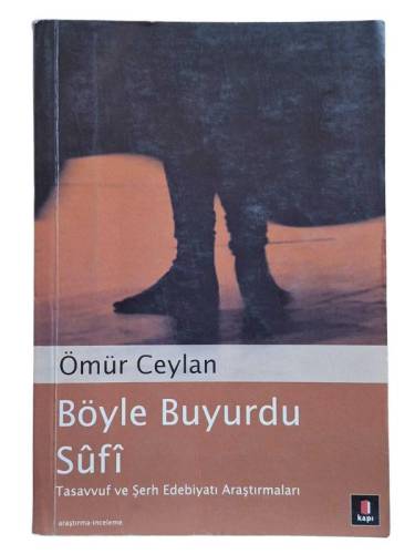 BÖYLE BUYURDU SUFİ | TASAVVUF VE ŞERH EDEBİYATI ARAŞTIRMALARI - 0