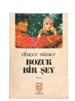 BOZUK BİR ŞEY