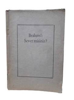 BRAHMS'I SEVER MİSİNİZ?