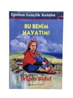 BU BENİM HAYATIM!