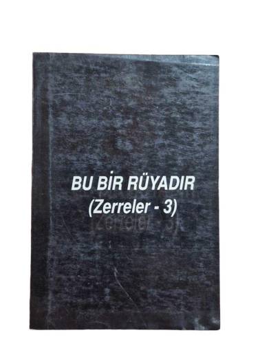 BU BİR RÜYADIR (ZERRELER-3) - 0