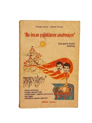 BU İNSAN ÇIĞLIKLARINI UNUTMAYIN - ESKİŞEHİR AYDIN DİRENİŞİ - 0