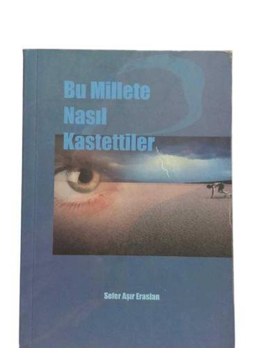 BU MİLLETE NASIL KASTETTİLER - 0